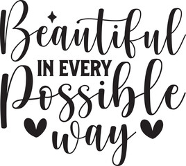 Beautiful in Every Possible Way