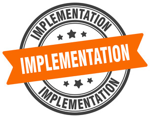 implementation stamp. implementation label on transparent background. round sign