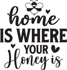 Home is Where Your Honey is