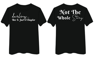 Darling This Is Just a Chapter Not the Whole Story T-Shirt Design