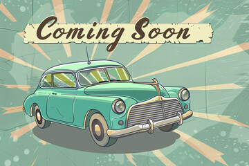 Classic car with coming soon banner in a retro comic style