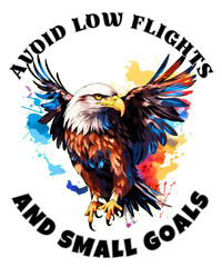 Avoid Low Flights And Small Goals