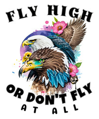 Fly High Or Don't Fly At All