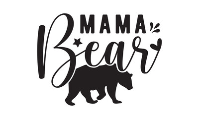 Mama bear svg,Mother's Day Svg,Mom life Svg,Mom lover home decor Hand drawn phrases,Mothers day typography t shirt quotes vector Bundle,Happy Mother's day svg,Cut File Cricut,Silhouette 