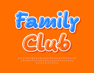 Vector bright emblem Family Club. Creative Glossy Font. Artistic Alphabet Letters, Numbers and Symbols.