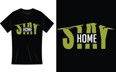 Vector Stay Home typography t-shirt design