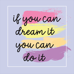 If you can dream it you can do it stock image 