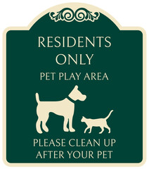 No dog poop warning sign resident only. Pet play area. Please clean up after your pet
