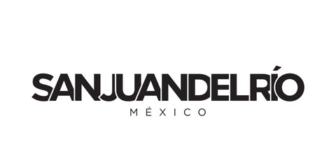 San Juan del Rio in the Mexico emblem. The design features a geometric style, vector illustration with bold typography in a modern font. The graphic slogan lettering.