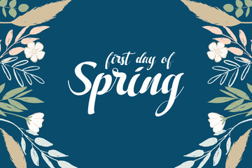 Fototapeta na wymiar First day of Spring Holiday concept. Template for background, banner, card, poster, t-shirt with text inscription