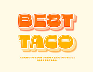 Vector advertising Emblem Best Taco. Modern 3D Font. Artistic Alphabet Letters and Numbers set.  - obrazy, fototapety, plakaty