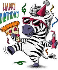 Zebra illustration in a party hat and sunglasses holding a pizza and a bottle. Happy birthday greeting card or t-shirt print. - 755640804
