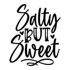 Salty but Sweet