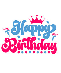 Happy Birthday typography design on plain white transparent isolated background for card, shirt, hoodie, sweatshirt, apparel, tag, mug, icon, poster or badge