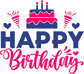 Happy Birthday typography design on plain white transparent isolated background for card, shirt, hoodie, sweatshirt, apparel, tag, mug, icon, poster or badge
