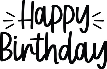 Happy Birthday typography design on plain white transparent isolated background for card, shirt, hoodie, sweatshirt, apparel, tag, mug, icon, poster or badge