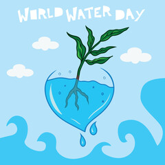 Water's Day. Plant inside a heart-shaped container with water