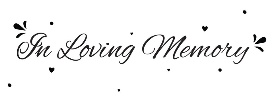 In loving memory handwritten typography lettering. Happy Valentines Day calligraphy inscription.