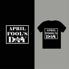 Happy April Fool T-shirt Design vector file