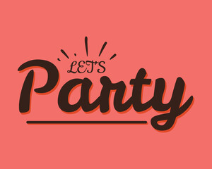 Let's party banner. Vector lettering.