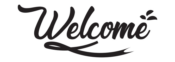 Obraz premium Welcome text Handwritten calligraphic inscription with smooth lines in black color. Text for postcards, invitations, T-shirt print design, banners, posters, web, and icons. Isolated vector