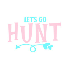 Let's Go Hunt SVG