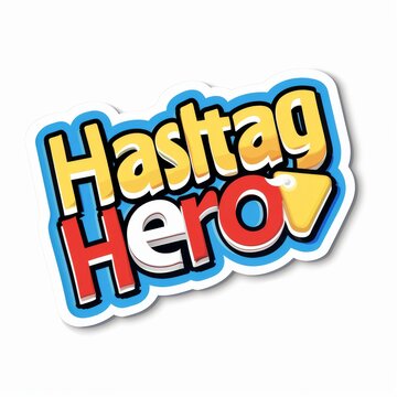 Hashtag hero sticker, designed to shine and reflect, symbolizing the recognition of influential online figures.