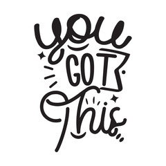 You Got This Vector Design on White Background