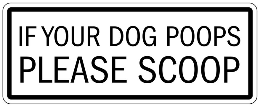No dog poop warning sign if your dog poops please scoop