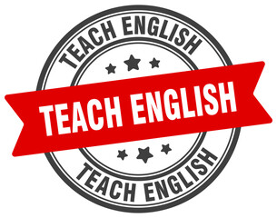 teach english stamp. teach english label on transparent background. round sign