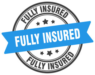 fully insured stamp. fully insured label on transparent background. round sign