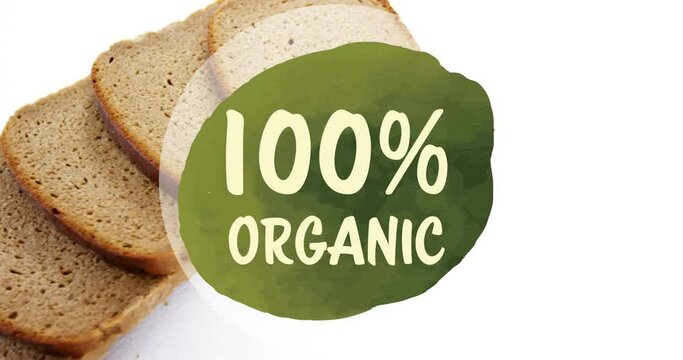 Animation of 100 percents organic text over fresh bread