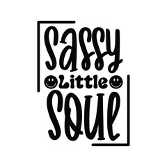 Sassy Little Soul t-shirt design