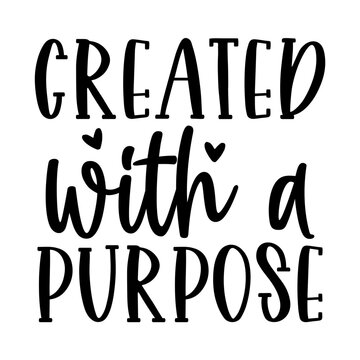 Created with a Purpose