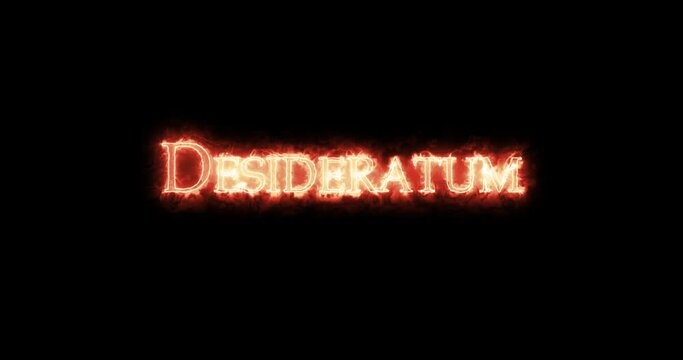 Desideratum written with fire. Loop