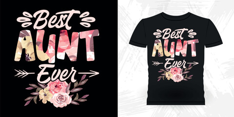 Best Aunt Ever Funny Nephew Retro Vintage Mom and Aunt T-shirt Design