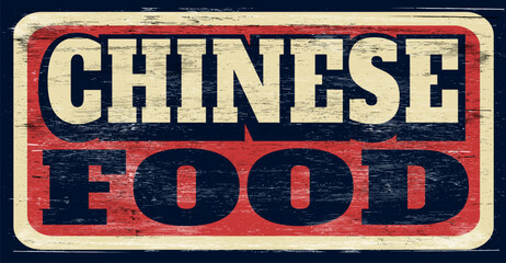 Old vintage Chinese food sign on wood
