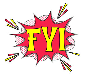 abbreviation fyi (for your information) in retro comic speech bubble with halftone dotted shadow on white background. vector vintage pop art illustration easy to edit and customize. eps 10