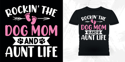 Dog Lover Funny Nephew Retro Vintage Mom and Aunt T-shirt Design