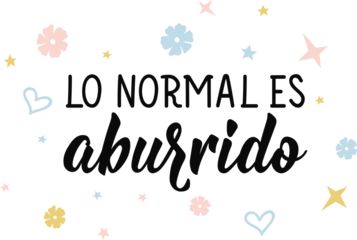 Fototapeten Normal is boring - in Spanish. Lettering. Ink illustration. Modern brush calligraphy. lo normal es aburrido © anngirna