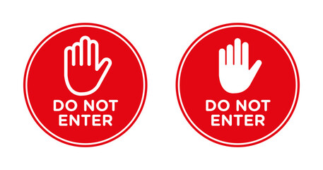 Do Not Enter Sign Icon Set. Stop and traffic Prohibition and access vector symbol in a black filled and outlined style. Entry Forbidden Sign.