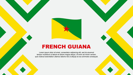 French Guiana Flag Abstract Background Design Template. French Guiana Independence Day Banner Wallpaper Vector Illustration. French Guiana Template