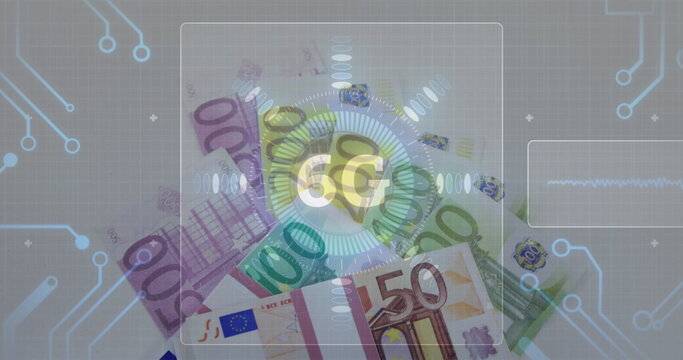 Image of 6g text and interface with motherboard moving over euro currency banknotes - Powered by Adobe