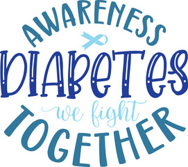 Awareness Diabetes We Fight Together