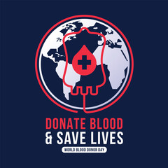 World donor blood day, Donate blood save lives - text and red line blood bag with drop cross sign to circle around globe world sign on blue background vector design