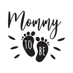 Mommy To Be Vector Design on White Background