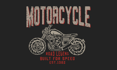 Motorcycle Built for speed Road Legend slogan print with grunge texture for graphic tee t shirt or sweatshirt hoodie - Vector	