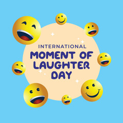 vector graphic of International Moment of Laughter Day ideal for International Moment of Laughter Day celebration.
