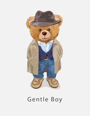 gentle boy slogan with cute bear doll in overcoat style hand drawn vector illustration