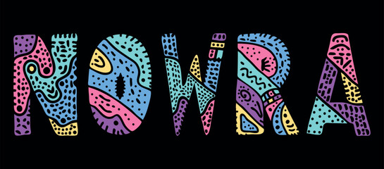 NOWRA Hashtag. Multicolored bright isolate curves doodle letters with ornament. Australian city NOWRA for social network, web resources, mobile apps.